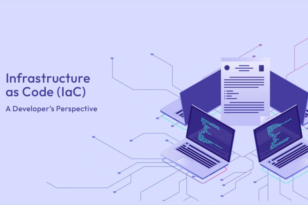 Infrastructure as Code (IaC)
